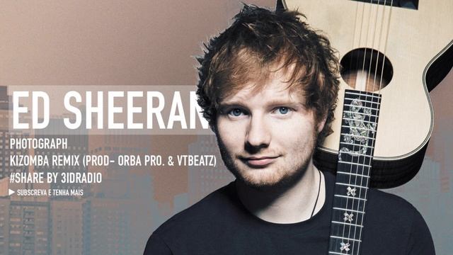 Ed Sheeran - Photograph (remix Kizomba by Orba Pro) смотреть онлайн