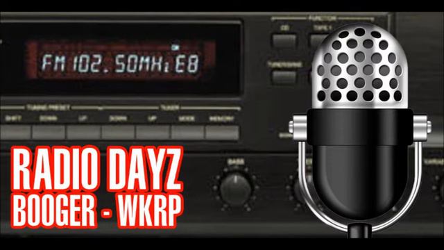 Radio Dayz Episode 1 Booger - WKRP смотреть онлайн