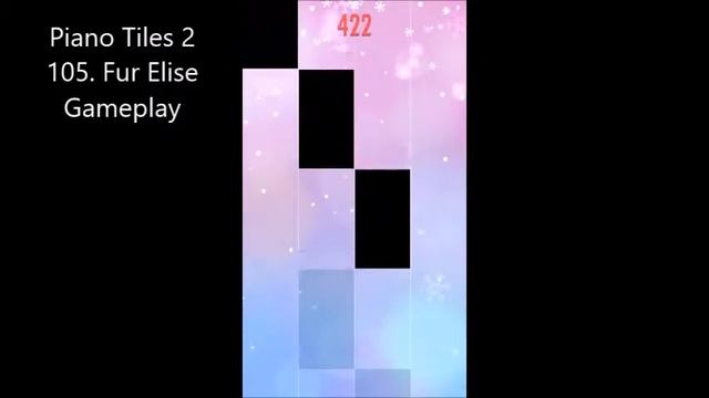 Piano Tiles 2 - 105 - Fur Elise - Gameplay смотреть онлайн