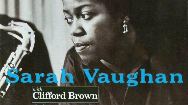 Sarah Vaughan & Clifford Brown - 1954 - 02 September Song смотреть онлайн