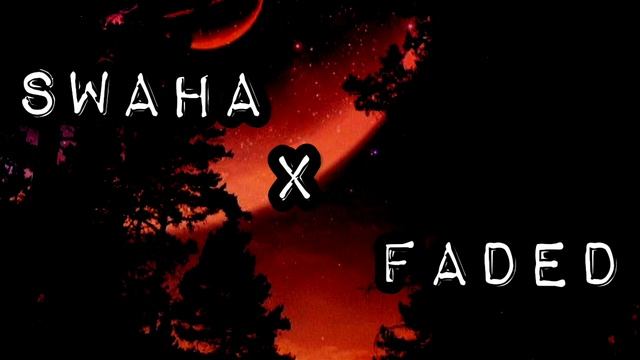 SWAHA x FADED tiktok trending song : Faded mashup смотреть онлайн