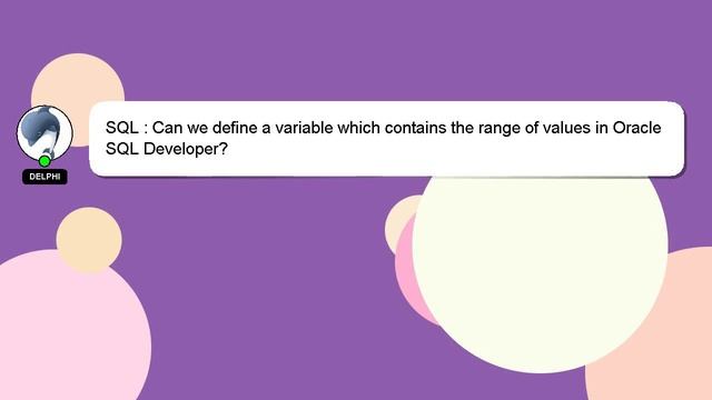 SQL : Can we define a variable which contains the range of values in Oracle SQL Developer? смотреть онлайн