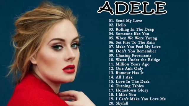 Adele Greatest Hits Full Album The Best Songs Of Adele смотреть онлайн