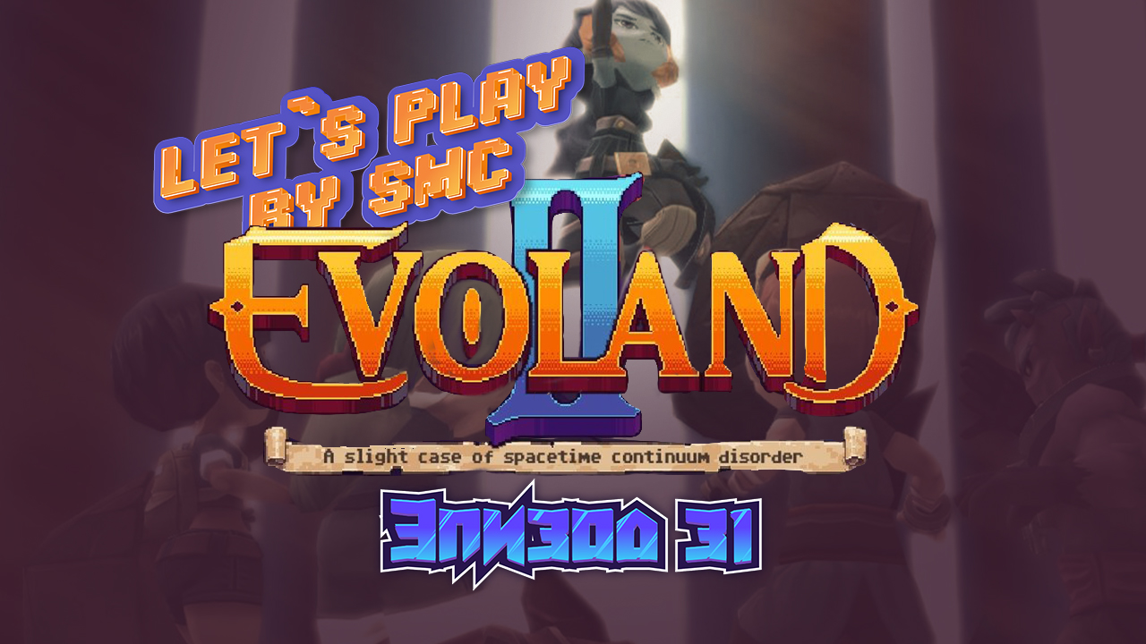 Evoland 2 - Эпизод 31 - Прохождение от SMC смотреть онлайн