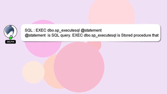 SQL : EXEC dbo.sp_executesql @statement смотреть онлайн