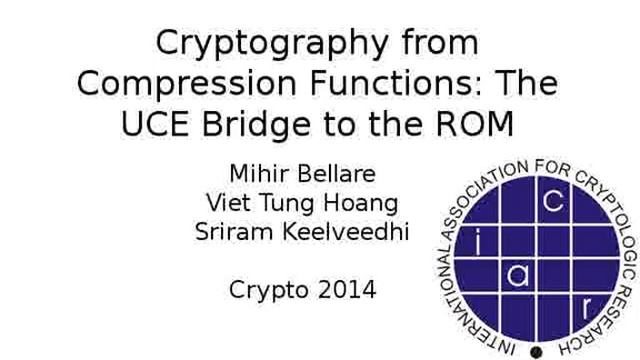 Cryptography from Compression Functions: The UCE Bridge to the ROM смотреть онлайн