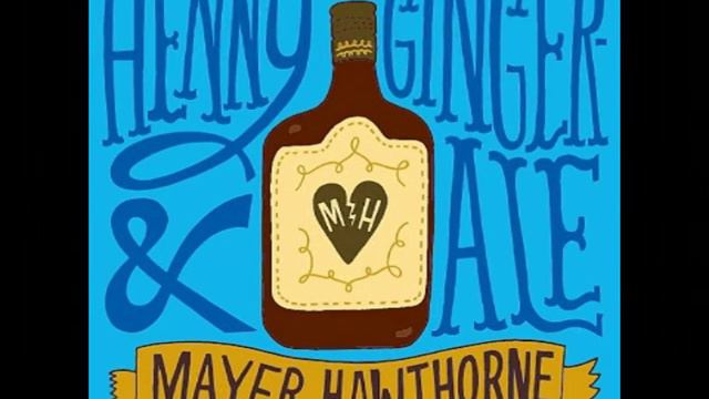 Mayer Hawthorne Henny & Gingerale смотреть онлайн
