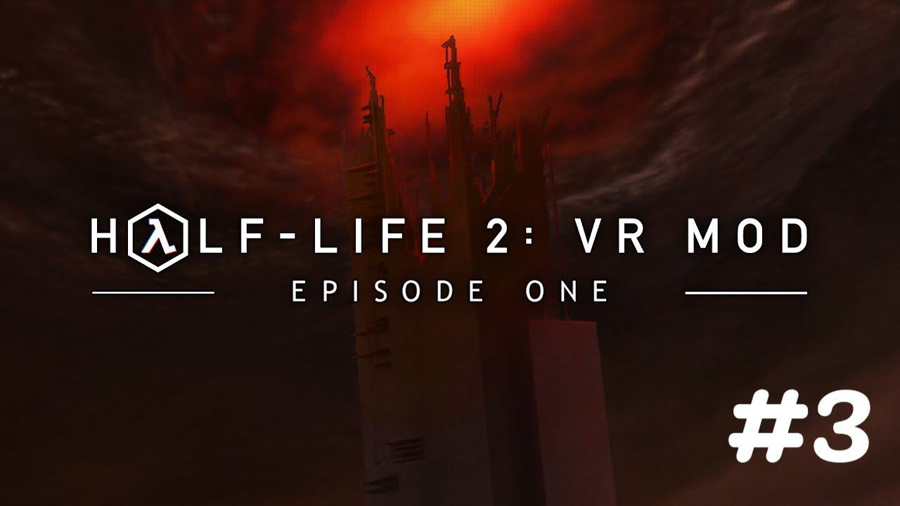 Half-Life 2 VR MOD: Episode One, глава 3: «На дне» (Lowlife) Прохождение на русском .