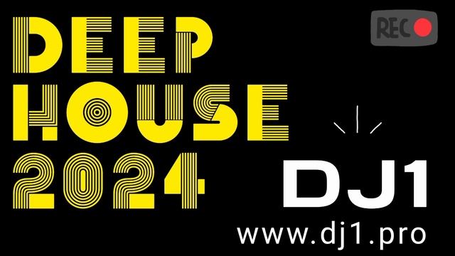 DJ 1 Deep House 2024 радио