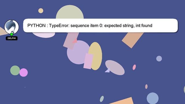 PYTHON : TypeError: sequence item 0: expected string, int found смотреть онлайн