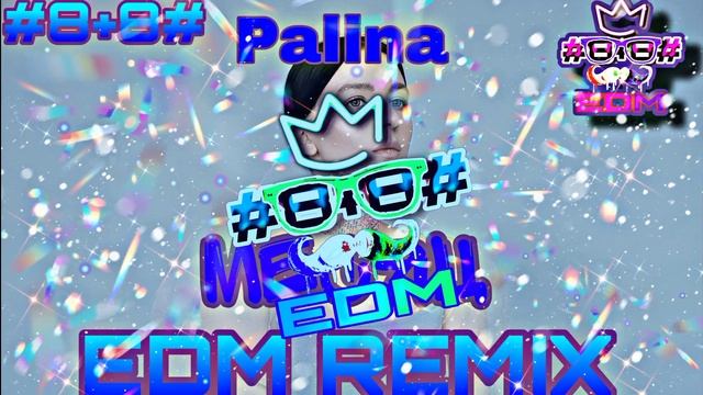 Palina - Месяц (LARNEL W EDM REMIX)