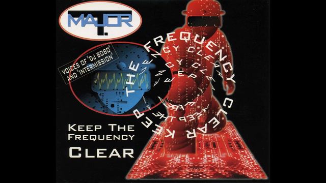 Major T. - Keep The Frequency Clear (Frequency Mix) (1994) 🎵🎼✨⭐🔊 смотреть онлайн