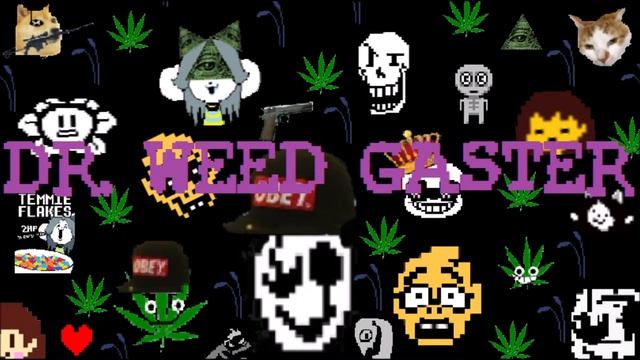 Dr. Weed Gaster OST - Bit Knight (2018) смотреть онлайн