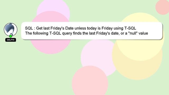 SQL : Get last Friday's Date unless today is Friday using T-SQL смотреть онлайн