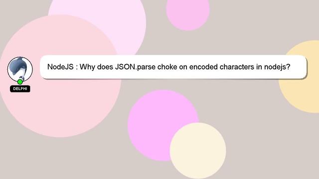 NodeJS : Why does JSON.parse choke on encoded characters in nodejs? смотреть онлайн