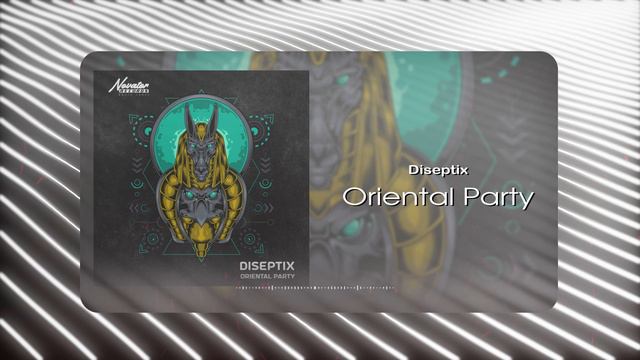 Diseptix - Oriental Party (Musical Visual)