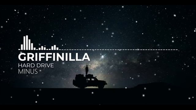 GRIFFINILLA - HARD DRIVE (MINUS , MINUS)