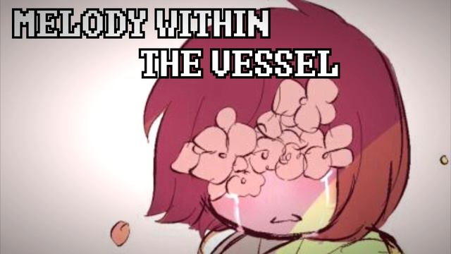 [Undertale AU] [Changetale (/Chara His Theme)] Melody Within the Vessel смотреть онлайн
