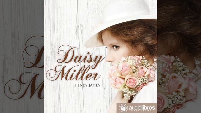 Capítulo 4.18 - Daisy Miller смотреть онлайн
