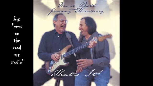 David Raitt & Jimmy Thackery - Same Thing (HQ) (Audio only) смотреть онлайн