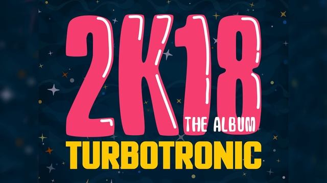 Turbotronic 2k18 Album
