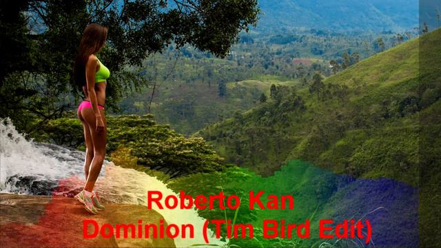 Roberto Kan - Dominion (Tim Bird Edit) смотреть онлайн