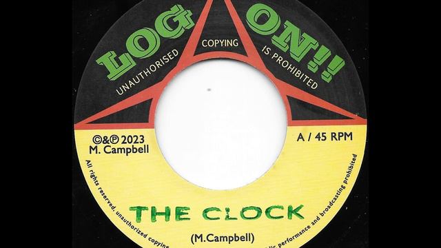 MARTIN CAMPBELL ♦ The Clock / Dub Version {LOG ON!! 7" 2023} смотреть онлайн