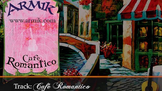 Armik - Café Romantico - Official - Nouveau Flamenco - Romantic Spanish Guitar