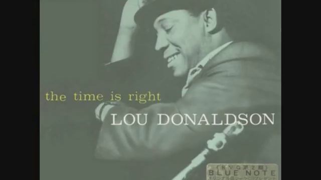 Lou Donaldson - Blues Walk смотреть онлайн