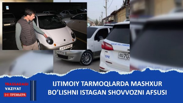 IJTIMOIY TARMOQLARDA MASHXUR BO’LISHNI ISTAGAN SHOVVOZNI AFSUSI
