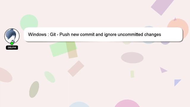 Windows : Git - Push new commit and ignore uncommitted changes смотреть онлайн