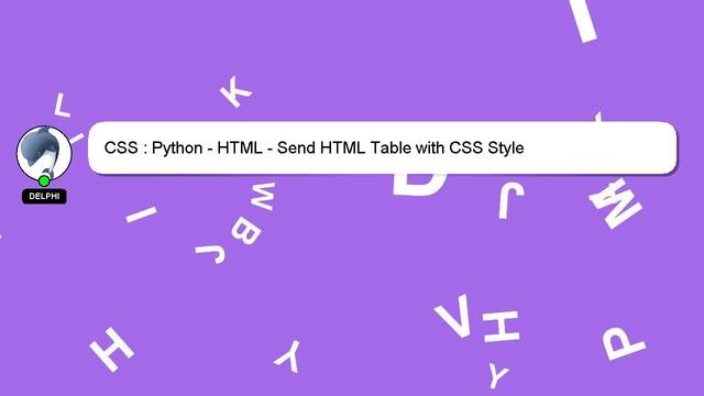 CSS : Python - HTML - Send HTML Table with CSS Style смотреть онлайн
