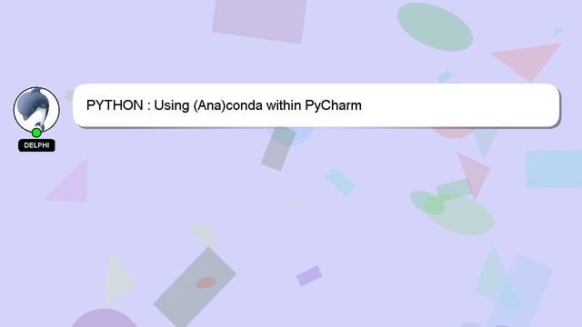 PYTHON : Using (Ana)conda within PyCharm смотреть онлайн