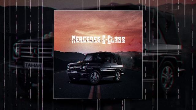 TAMAN - Mercedes G-Class (Официальная премьера трека)