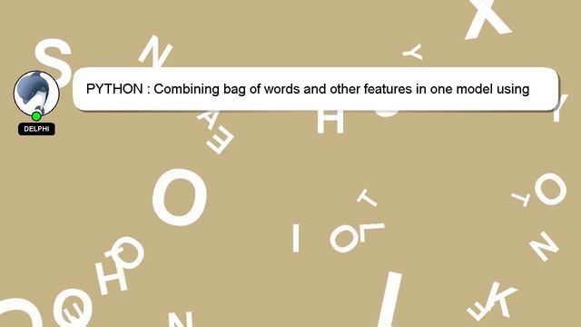 PYTHON : Combining bag of words and other features in one model using sklearn and pandas смотреть онлайн