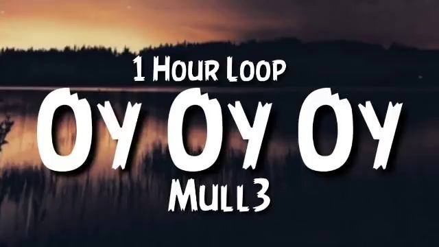 Mull3 - Снова ночь (Oy Oy Oy) {1 Hour Loop} [TikTok Song] смотреть онлайн