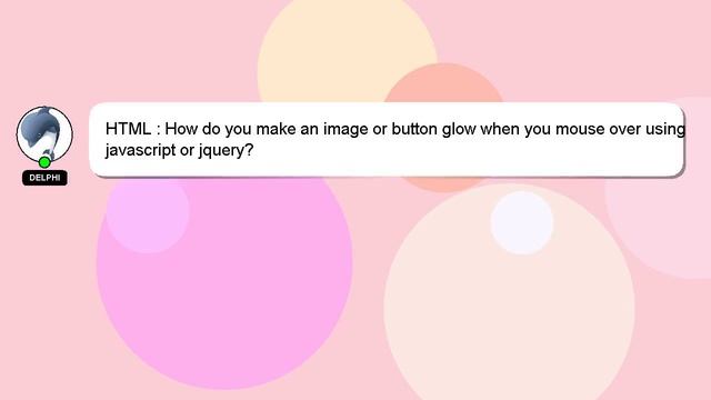 HTML : How do you make an image or button glow when you mouse over using javascript or jquery? смотреть онлайн