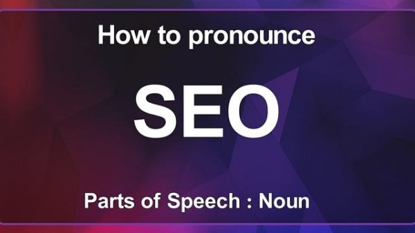 How to Pronounce (SEO) in English | Search Engine Optimization
