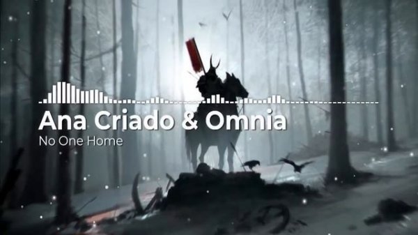 Ana Criado & Omnia - No One Home