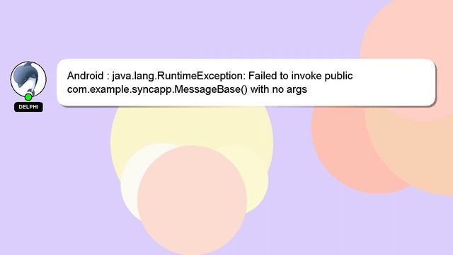 Android : java.lang.RuntimeException: Failed to invoke public com.example.syncapp.MessageBase() wit смотреть онлайн