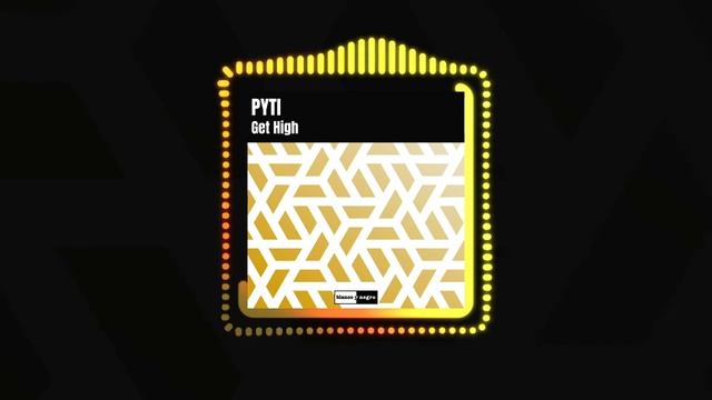 PYTI - Get High (Official Audio) | #PopMusic #EDM #DancePop
