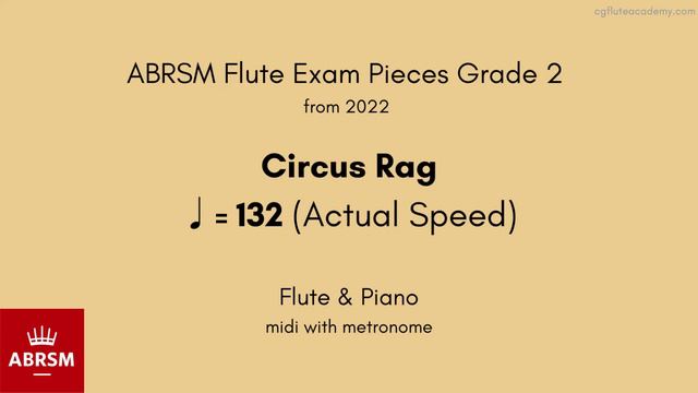 ABRSM Flute Grade 2 from 2022, Circus Rag ♩= 132 (Actual Speed) Flute & Piano midi with metronome смотреть онлайн