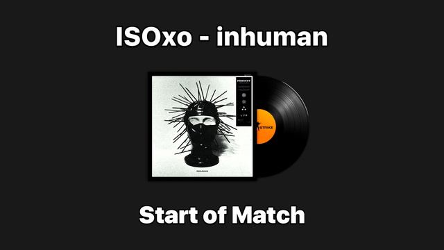 ISOxo - inhuman | CS2 Music Kit смотреть онлайн