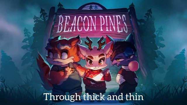 Beacon Pines Soundtrack | Through thick and thin смотреть онлайн