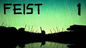Feist - Резкое пробуждение - Прохождение игры на русском [#1] | PC (2015 г.)