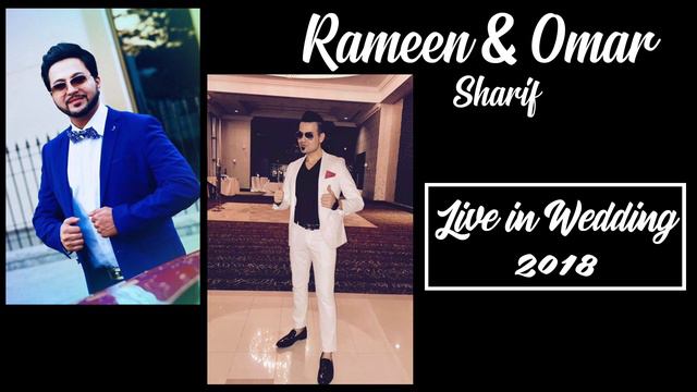 RAMEEN AND OMAR SHARIF - [CHOON DARAKHT FARWARDEEN] - LIVE IN WEDDING 2018 смотреть онлайн