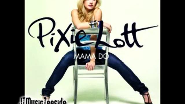 Pixie Lott - Mama Do смотреть онлайн