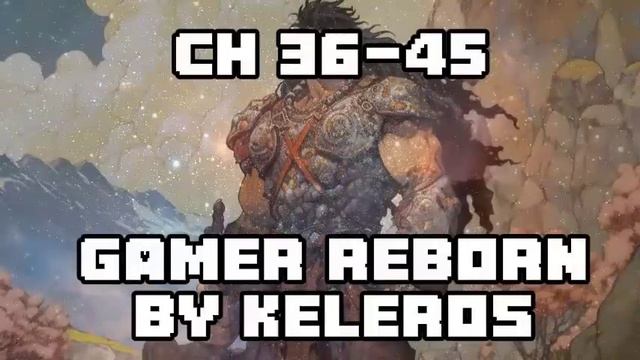 Gamer Reborn Ch 1-70| RoyalRoad| Litrpg | Webnovel Audiobook Story Recap