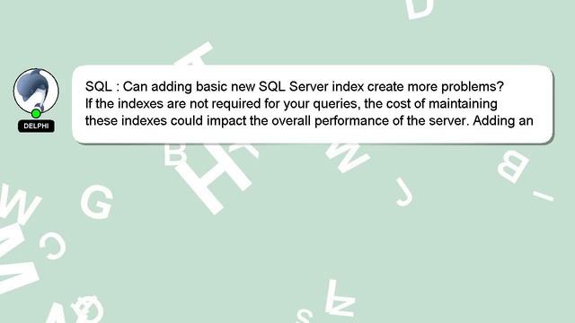 SQL : Can adding basic new SQL Server index create more problems? смотреть онлайн