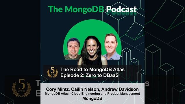 Ep. 64 The Road to Atlas #2 - Zero to DBaaS with Cailin Nelson, Cory Mintz and Andrew Davidson смотреть онлайн